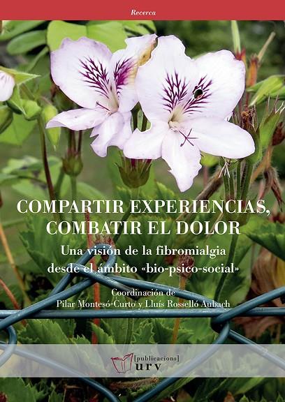 COMPARTIR EXPERIENCIAS, COMBATIR EL DOLOR | 9788484245445 | VARIOS AUTORES