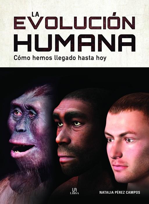 EVOLUCIÓN HUMANA, LA | 9788466240567 | PÉREZ CAMPOS, NATALIA