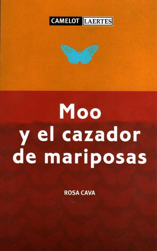MOO Y EL CAZADOR DE MARIPOSAS | 9788475846385 | CAVA, ROSA