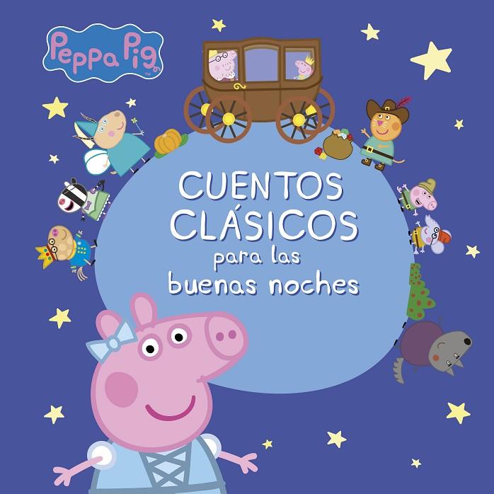 PEPPA PIG. CUENTOS CLÁSICOS PARA LAS BUENAS NOCHES | 9788448848163 | VARIOS AUTORES