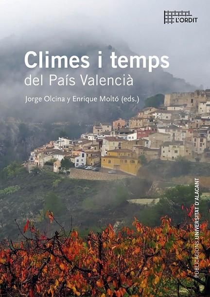 CLIMES I TEMPS DEL PAÍS VALENCIÀ | 9788497176606 | OLCINA CANTOS, JORGE / MOLTÓ MANERO, ENRIQUE