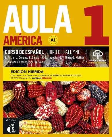 AULA AMERICA 1 ED HIBRIDA LIBRO DEL ALUMNO | 9788419236265 | ARIZA, EMMA/CORPAS, JAIME/GARCÍA, EVA/GARMENDIA, AGUSTÍN/NIETO, GLORIA VIVIANA/MOLINA, GUILLERMO