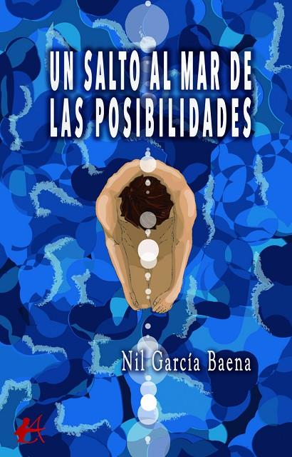 SALTO AL MAR DE LAS POSIBILIDADES, UN | 9788419340344 | GARCÍA BAENA, NIL