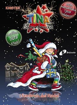 TINA SUPERBRUIXA I L'EMBRUIX DEL NADAL (EDICIÓ ESPECIAL) | 9788499060903 | KNISTER