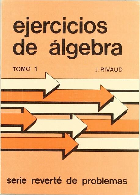 EJERCICIOS DE ÁLGEBRA. I | 9788429151329 | RIVAUD, JACQUES