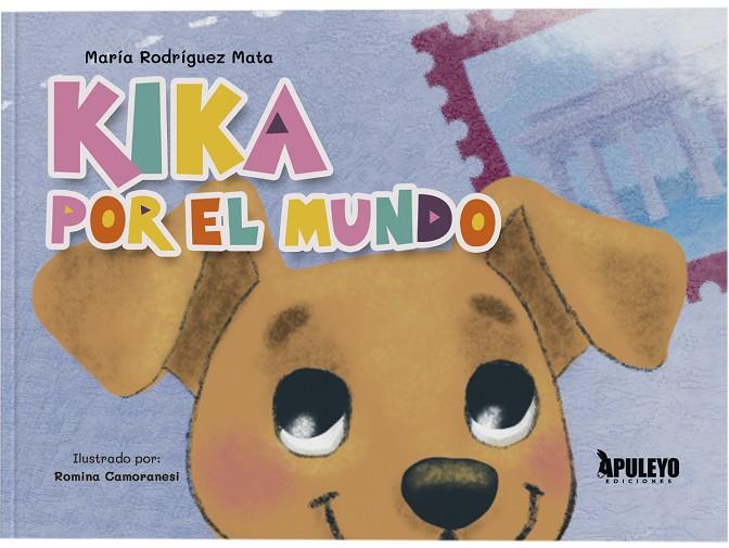 KIKA POR EL MUNDO | 9788410608085 | RODRÍGUEZ MATA, MARÍA
