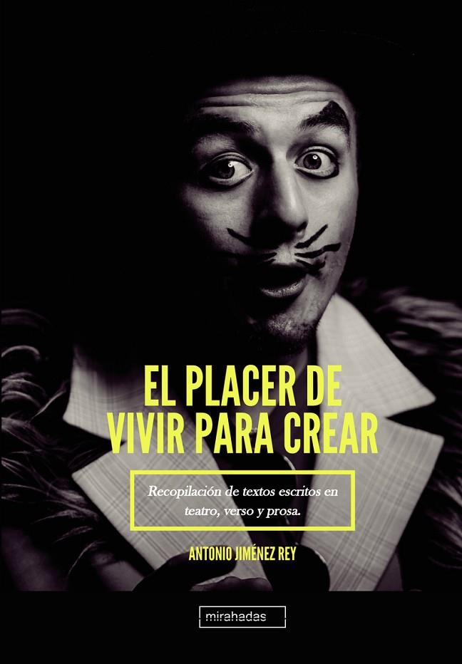 PLACER DE VIVIR PARA CREAR, EL | 9788418017490 | JIMENEZ REY, ANTONIO