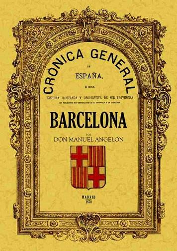 CRÓNICA DE LA PROVINCIA DE BARCELONA | 9788497611404 | ANGELÓN, MANUEL