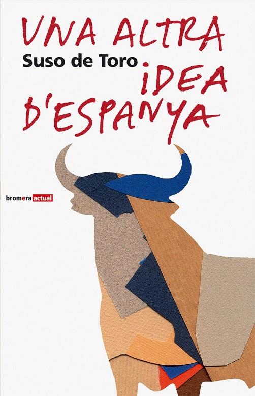ALTRE IDEA D'ESPANYA, UNA | 9788476606384 | DE TORO, SUSO