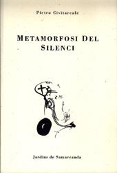 METAMORFOSI DEL SILENCI | 9788476028254 | CIVITAREALE, PIETRO