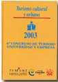 TURISMO CULTURAL Y URBANO 6º CONGRESO DE TURISMO UNIVERSIDAD Y EMPRESA 2003 | 9788484560319 | DAVID BLANQUER CRIADO/ENRIQUE BIGNÉ/GERMÁN ORÓN/MIGUEL ÁNGEL TROITIÑO/LUIS VALDÉS/MARÍA RUIZ