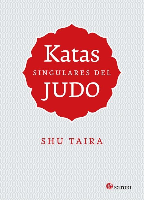 KATAS SINGULARES DEL JUDO | 9788417419356 | TAIRA, SHU