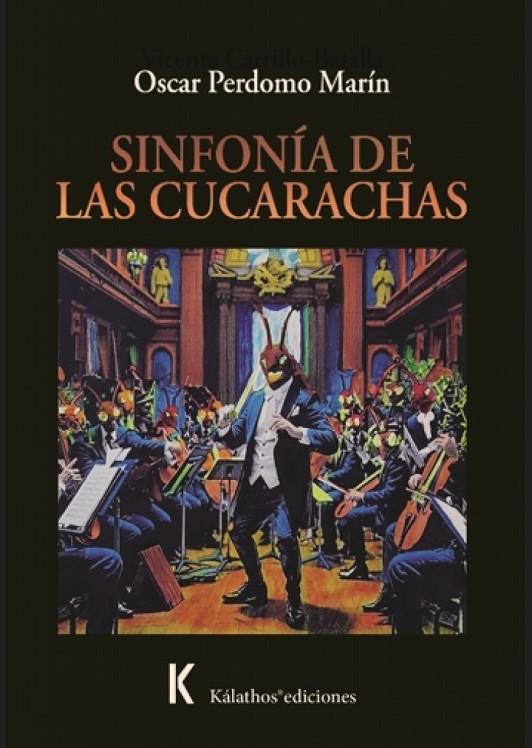 SINFONIA DE LAS CUCARACHAS | 9791399093599 | PERDOMO MARIN, OSCAR