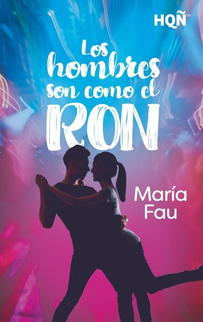 HOMBRES SON COMO EL RON, LOS | 9791370009731 | FAU, MARÍA
