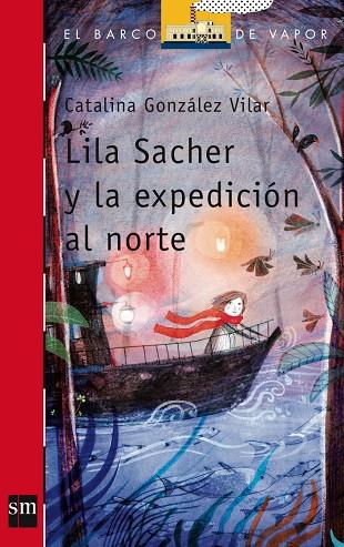 LILA  SACHER Y LA EXPEDICIÓN AL NORTE | 9788467571622 | GONZÁLEZ VILAR, CATALINA