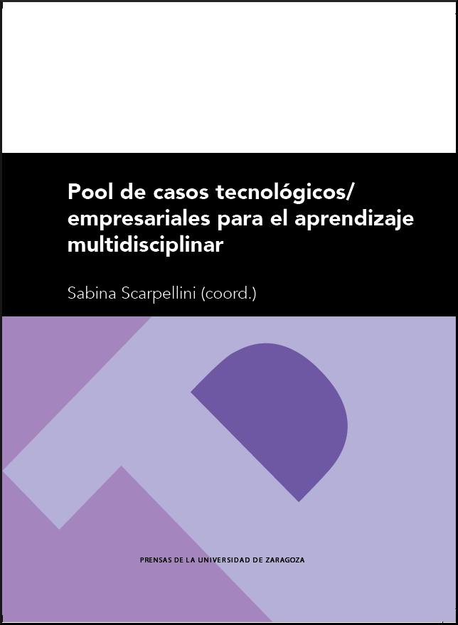 POOL DE CASOS TECNOLÓGICOS/EMPRESARIALES PARA EL APRENDIZAJE MULTIDISCIPLINAR | 9788416515813