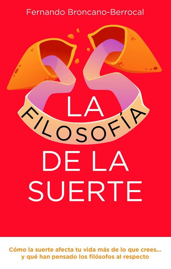 FILOSOFIA DE LA SUERTE, LA | 9791387813291 | BRONCANO, FERNANDO