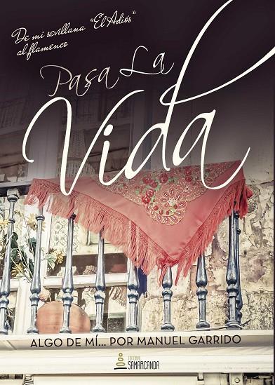 PASA LA VIDA | 9788416179718 | GARRIDO LÓPEZ, MANUEL