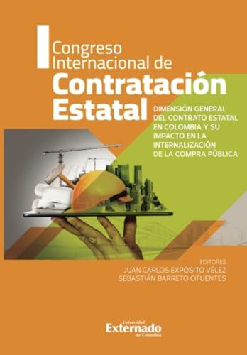 DIMENSIÓN GENERAL DEL CONTRATO ESTATAL EN COLOMBIA | 9789585060234