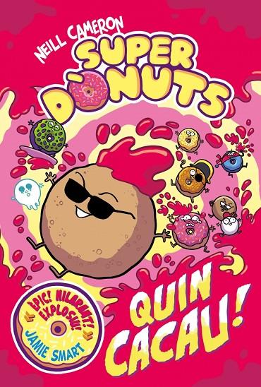 SUPERDÒNUTS 02 : QUIN CACAU! | 9788448872991 | CAMERON, NEILL