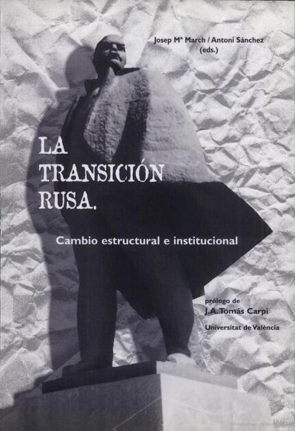TRANSICIÓN RUSA, LA. CAMBIO ESTRUCTURAL E INSTITUCIONAL | 9788437041605 | MARCH POQUET, JOSEP M. / SÁNCHEZ ANDRÉS, ANTONI
