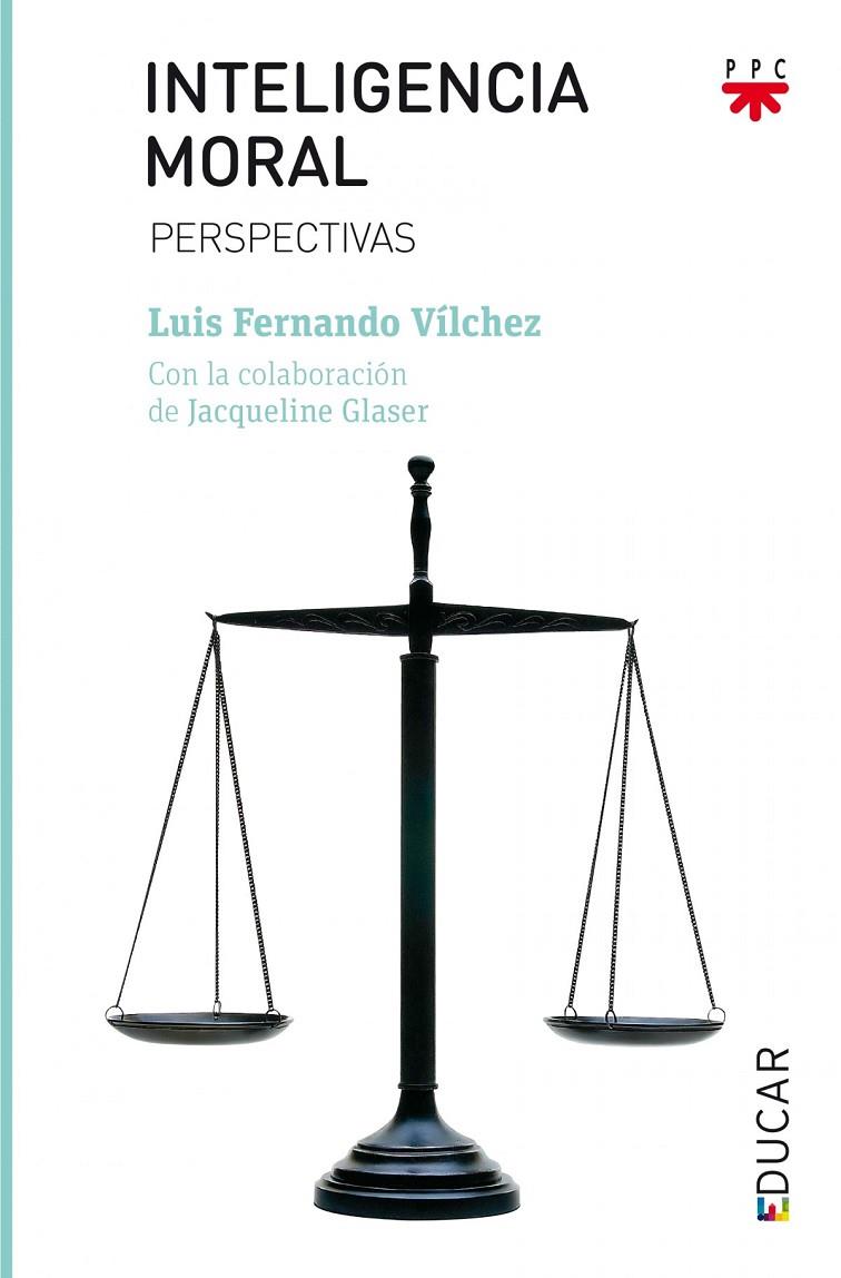 INTELIGENCIA MORAL | 9788428830713 | VÍLCHEZ MARTÍN, LUIS FERNANDO / GLASER, JACQUELINE