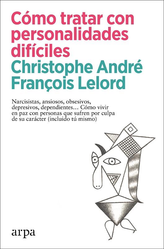 CÓMO TRATAR CON PERSONALIDADES DIFÍCILES | 9788418741456 | ANDRÉ, CHRISTOPHE