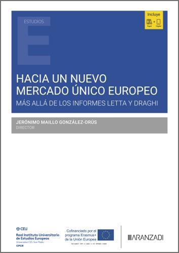 HACIA UN NUEVO MERCADO ÚNICO EUROPEO | 9788410784390 | MAILLO GONZALEZ-ORUS, JERONIMO