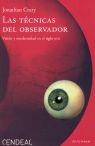 TÉCNICAS DEL OBSERVADOR, LAS. VISIÓN Y MODERNIDAD EN EL SIGLO XIX | 9788496898196 | CRARY, JONATHAN