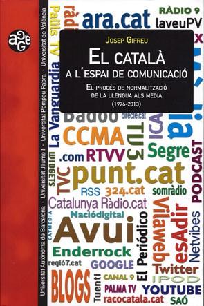CATALÀ A L'ESPAI DE COMUNICACIÓ, EL | 9788449043499 | GIFREU, JOSEP 