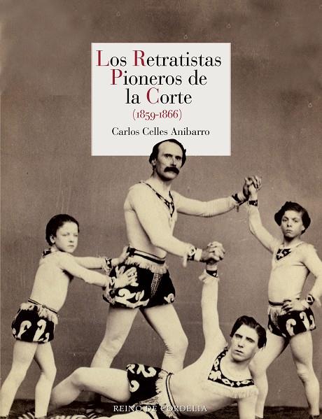 RETRATISTAS PIONEROS DE LA CORTE, LOS | 9791387599225 | CELLES ANIBARRO, CARLOS