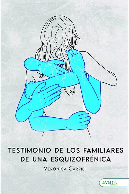 TESTIMONIO DE LOS FAMILIARES DE UNA ESQUIZOFRÉNICA | 9788419584106 | CARPIO, VERÓNICA
