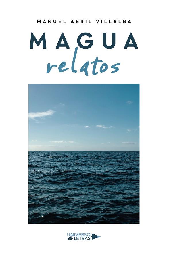 MAGUA. RELATOS | 9791387715342 | ABRIL VILLALBA, MANUEL