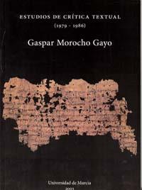ESTUDIOS DE CRITICA TEXTUAL (1979-1986) | 9788483714508 | PÉREZ MOLINA, MIGUEL EMILIO / MOROCHO GAYO, GASPAR