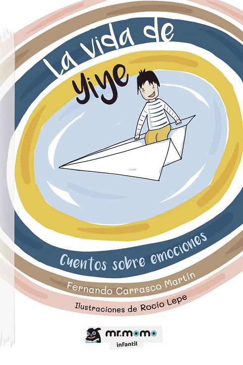 VIDA DE YIYE, LA | 9788418070341 | CARRASCO MARTÍN, FERNANDO