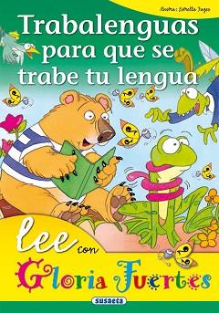 TRABALENGUAS PARA QUE SE TRABE TU LENGUA | 9788430567249 | FUERTES, GLORIA