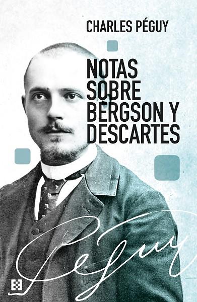 NOTAS SOBRE BERGSON Y DESCARTES | 9788413392677 | PEGUY, CHARLES