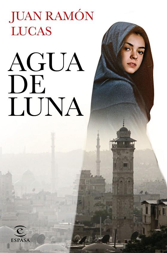 AGUA DE LUNA | 9788467062441 | LUCAS, JUAN RAMÓN