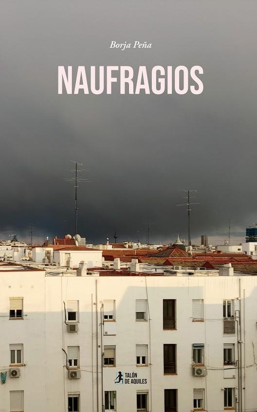 NAUFRAGIOS | 9791387930554 | PEÑA, BORJA