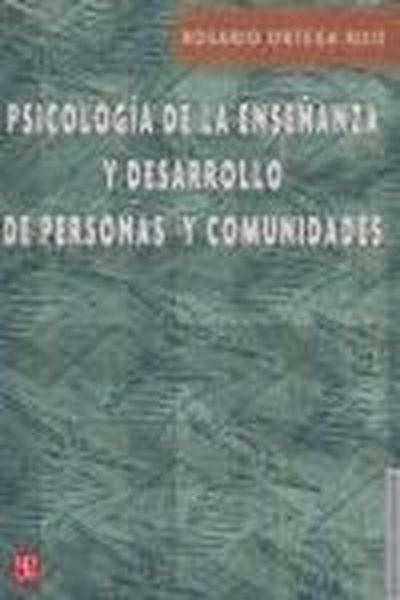 PSICOLOGÍA DE LA ENSEÑANZA Y DESARROLLO DE PERSONAS Y COMUNIDADES | 9789681675424 | ORTEGA RUIZ, ROSARIO