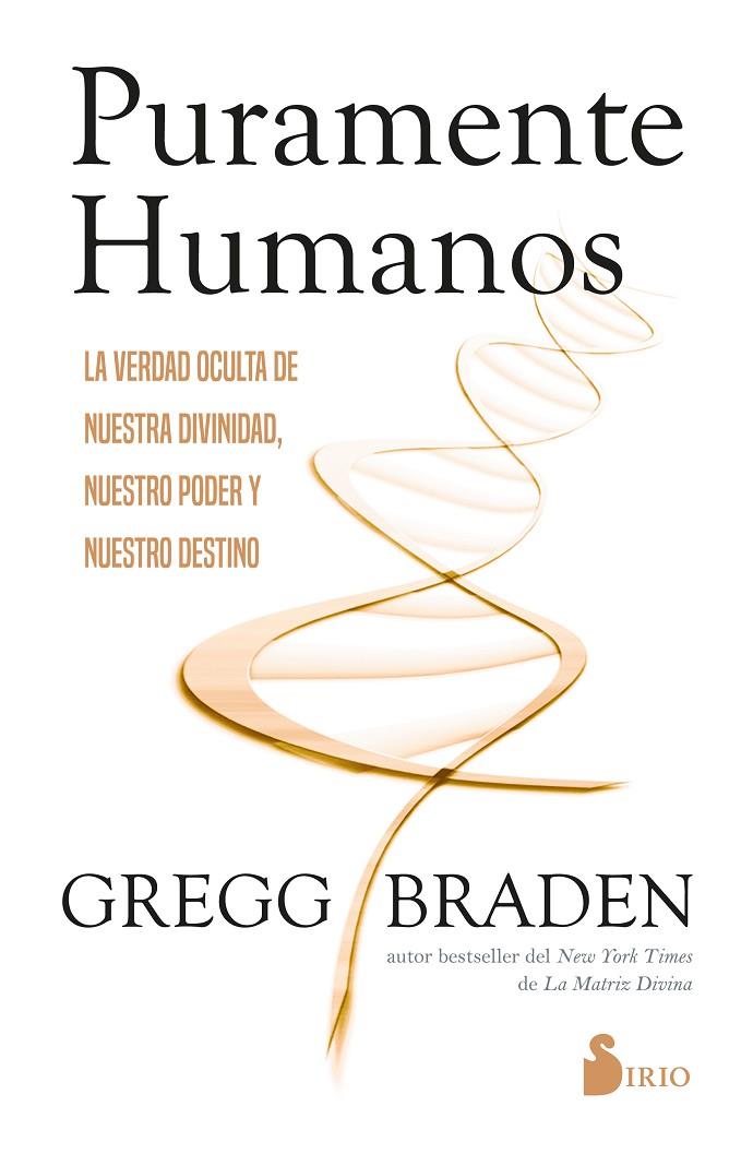 PURAMENTE HUMANOS | 9788410335547 | BRADEN, GREGG
