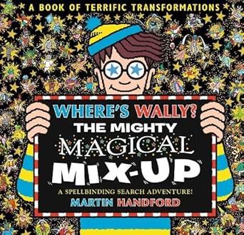 WHERE'S WALLY? THE MIGHTY MAGICAL MIX-UP | 9781529531138 | HANDFORD, MARTIN