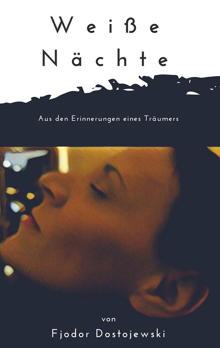 WEIßE NÄCHTE | 9783752886764 | DOSTOJEWSKI, FJODOR