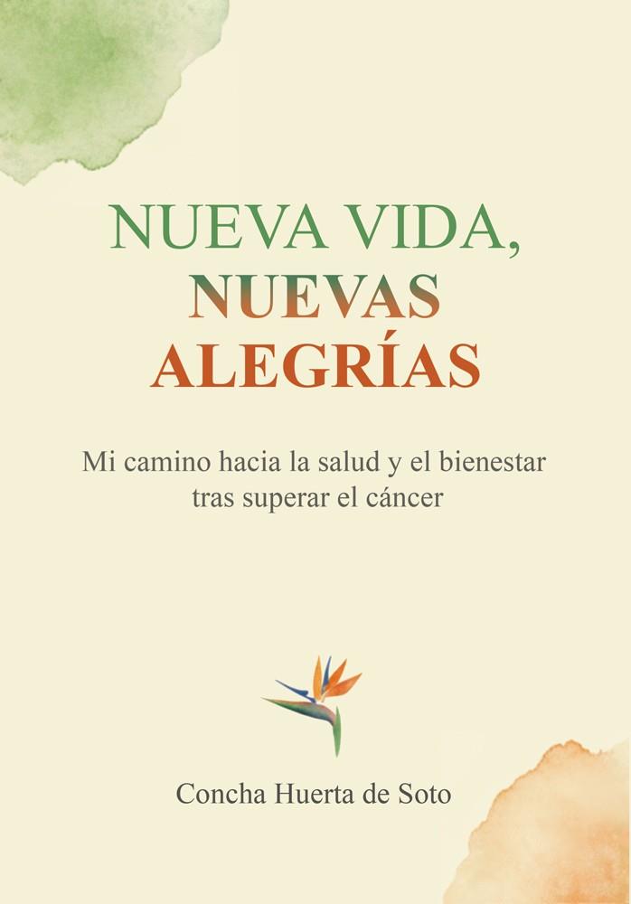 NUEVA VIDA, NUEVAS ALEGRIAS | 9788472094307 | HUERTA DE SOTO, CONCHA
