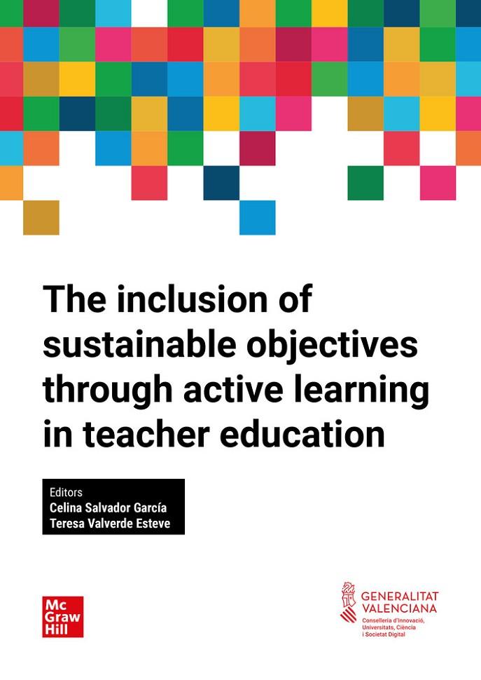 INCLUSION OF SUSTAINABLE OBJECTIVES THROUGH ACTIVE LEARNING IN TEACHER EDUCATION, THE | 9788448640804 | SALVADOR GARCÍA, CELINA / VALVERDE ESTEV, TERESA