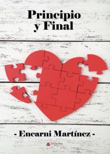 PRINCIPIO Y FINAL | 9788411556965 | MARTÍNEZ, ENCARNI