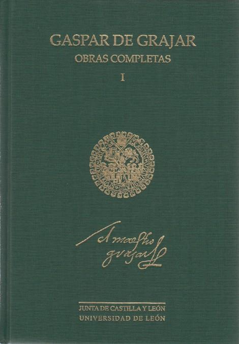 GASPAR DE GRAJAR I. OBRAS COMPLETAS I. | 9788497730020 | GRAJAR, GASPAR DE