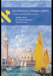 DE VENECIA A TIERRA SANTA | 9788433857613 | ABRAHAM, DAVID / MAGDALENA NOM DE DÉU, JOSÉ RAMÓN / CANO PÉREZ, MARÍA JOSÉ