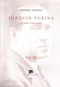 JOAQUÍN TURINA III (SU OBRA PARA PIANO) | 9788438101605 | IGLESIAS, ANTONIO