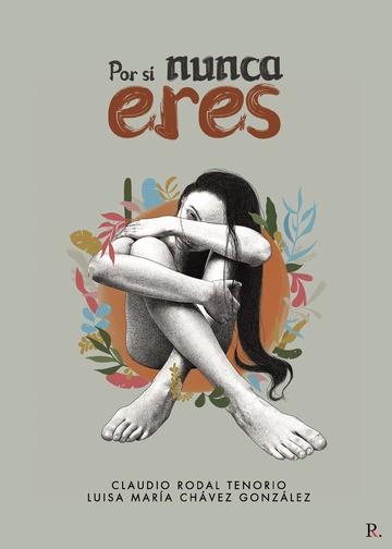 POR SI NUNCA ERES | 9788418574054 | RODAL TENORIO, CLAUDIO / CHÁVEZ GONZÁLEZ, LUISA MARÍA